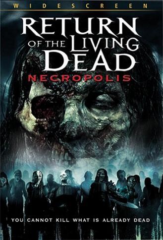 Возвращение живых мертвецов 4: Некрополис (Return of the Living Dead: Necropolis) 2005